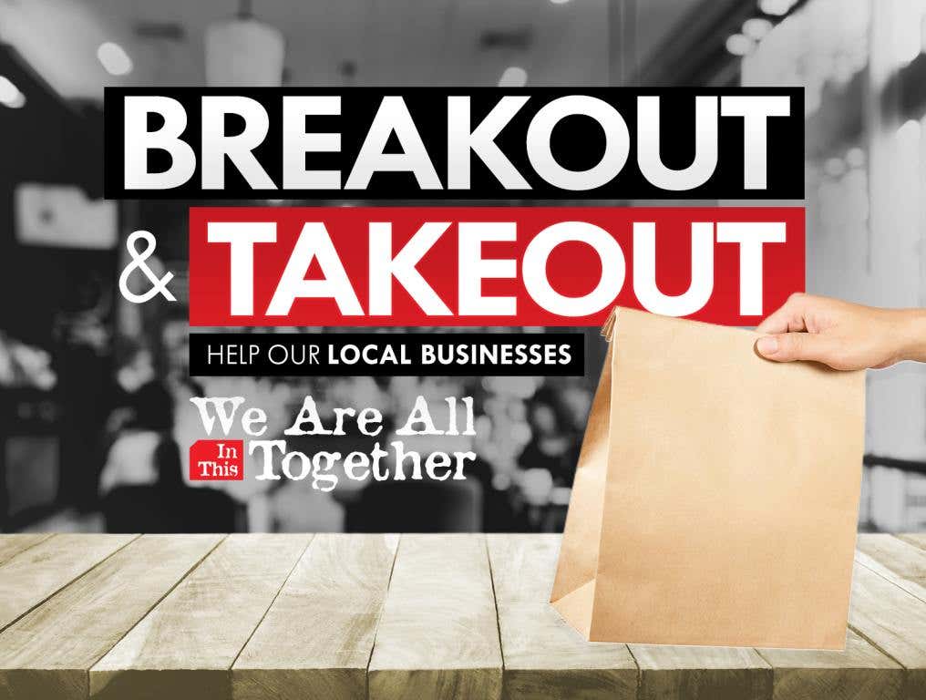 BREAKOUT AND TAKEOUT